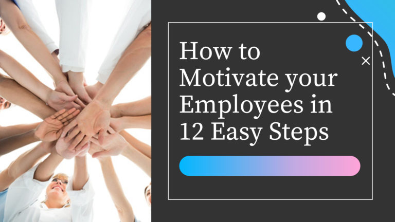 How To Motivate Your Employees In 12 Easy Steps – Dvdasjobs